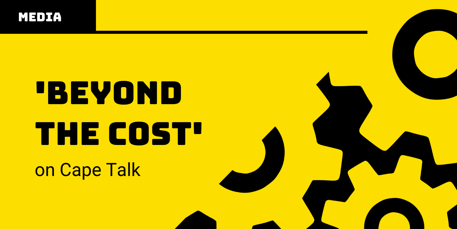 Listen | ‘Beyond the Cost’ with John Maytham on Cape Talk.