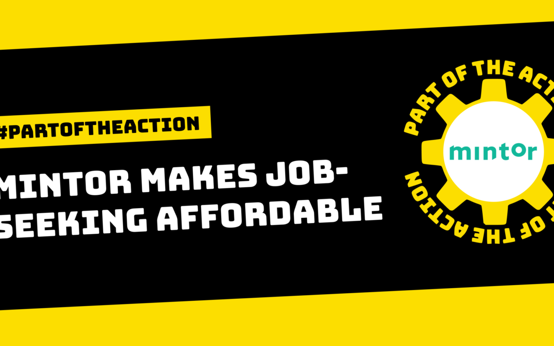 Part of the Action: Mintor makes job-seeking affordable